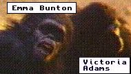 [Emma and Victoria]